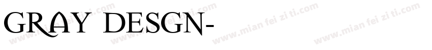 Gray Desgn字体转换